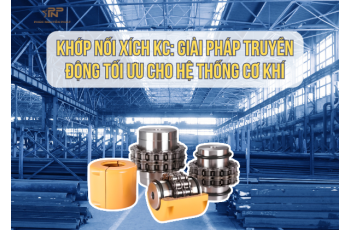 Khớp Nối Xích KC: Giải Pháp Truyền Động Tối Ưu Cho Hệ Thống Cơ Khí